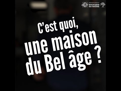 C'est quoi la Maison du Bel âge ?