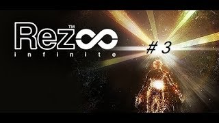 Rez Infinite | Area 3 |