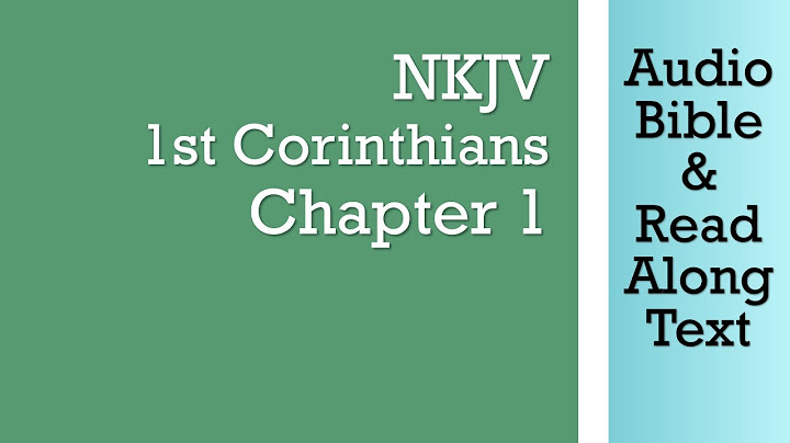 1st Corinthians 1 - NKJV (Audio Bible & Text)