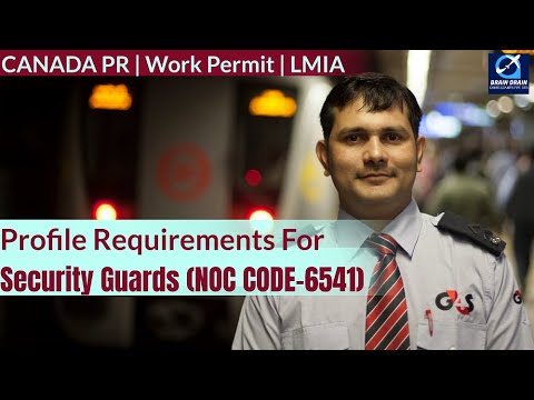 Security Guards - Profile Description for Canada Work permit, LMIA and PR | NOC CODE 6541