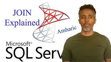 Master SQL Joins in SQL Server | Amharic Tutorial for Beginners Part 9