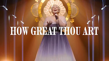 How Great Thou Art | Bella Taylor Smith | Hillsong Church Online