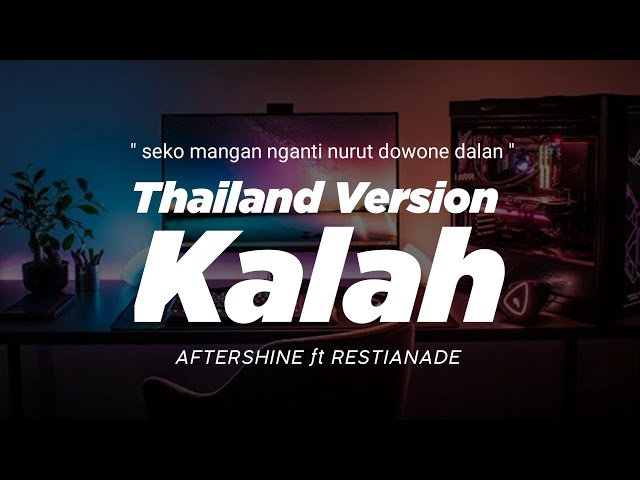 DJ KALAH THAILAND STYLE X GEDRUK  SEKO MANGAN NGANTI NURUT DOWONE DALAN  AFTERSHINE ft RESTIANADE class=