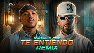 Te Entiendo Remix • Feid ❌ Maisak