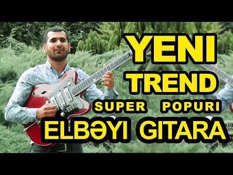 (video klip) yeni super POPURİ gitara Elbəyi Qədimov / sintez aranj: Pərviz / gitara mahnilari mp3