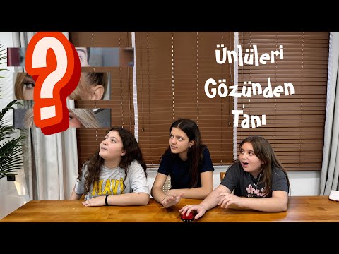 KIZLARLA ÜNLÜLERİ GÖZÜNDEN TANI OYNADIK / BAKALIM KİM KİMİ BİLDİ