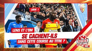 Ligue 1 : Lens et l’OM se cachent-ils dans cette course au titre ?