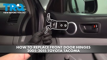 How to Replace Front Door Hinges 2005-2015 Toyota Tacoma