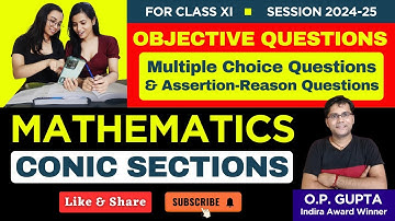 Multiple Choice Questions for Class 11 CONIC SECTIONS - MCQ Tests by O.P. GUPTA | CBSE | Mathmission