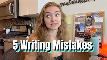 The 5 Most Common Writing Mistakes I See As A Book Editor