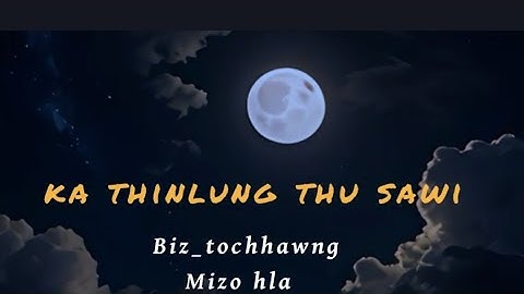 ka thinlung thusawi ( Biz tochhawnng ) mizo hla xml. free XML files link🔗 in description #mizoxml