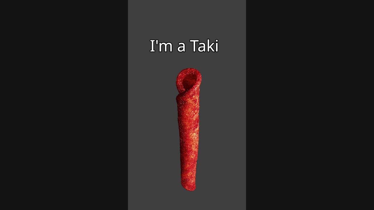 I’m a Taki