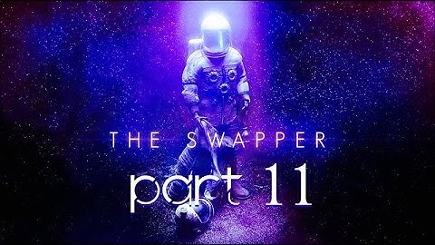 The Swapper - Part 11 - Douche Puzzle