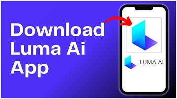 How to Download Luma AI 2024