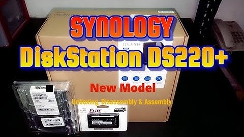 SYNOLOGY DiskStation DS220+ - Unboxing, Disassembly and Upgrade Options