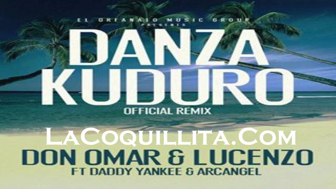 Don omar danza kuduro ft lucenzo