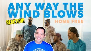 Home Free Reaction - Any Way The Wind Blows