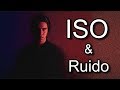 CÓMO DOMINAR EL ISO Y EL RUIDO!! Parte 1/ Definiciones y conceptos