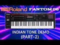 Roland fantom 06  indian tones  part 2  fantom06    