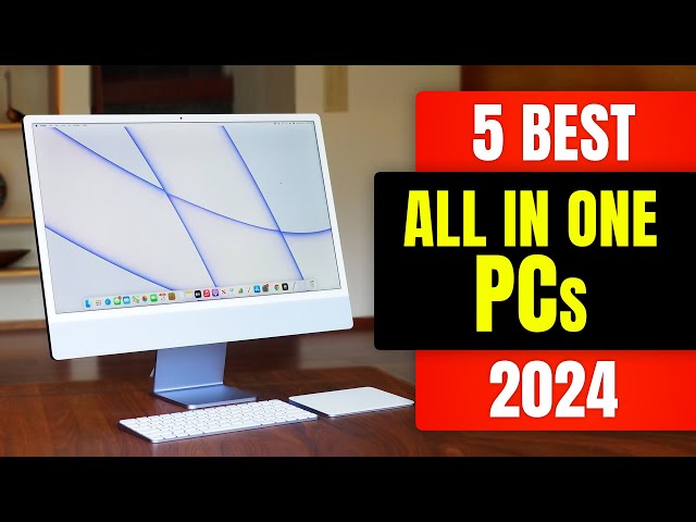 7 Best All in One Computers of 2024 