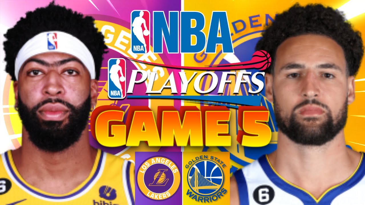 Game 5 Golden State Warriors vs Los Angeles Lakers NBA Playoffs Live ...