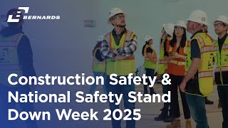 Construction Safety & National Safety Stand Down Week 2025!