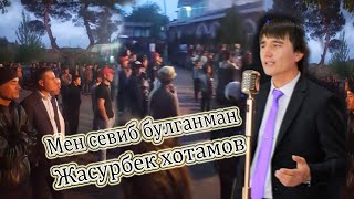 Жасурбек хотамов мен севб булганман куйб булганман