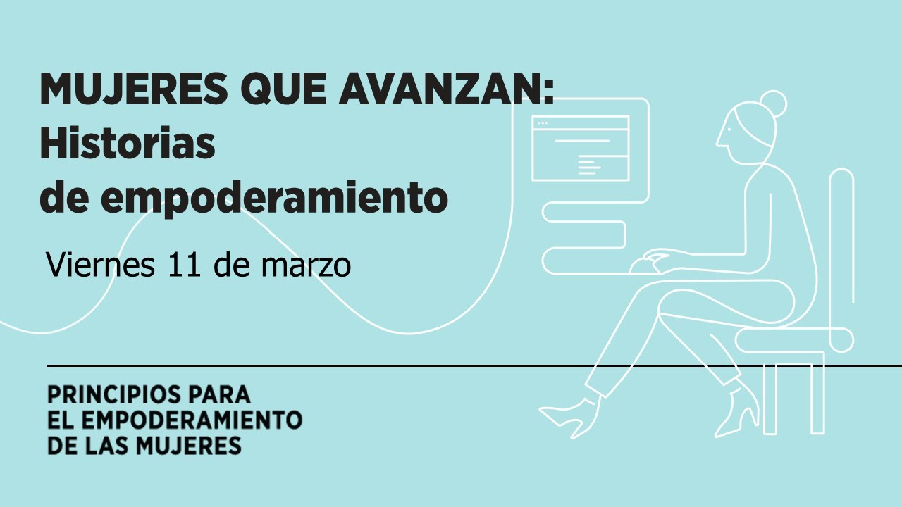 Mujeres que avanzan: Historias de empoderamiento - YouTube