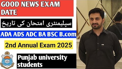 Good News P.U Announced exam date 2nd annual 2025 ADA,ADS,ADC,BA,BSC, B.COM.