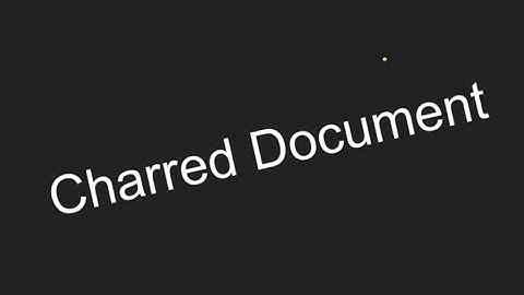 CHARRED DOCUMENT PART 1/QUESTION DOCUMENT/FORENSIC SCIENCE 