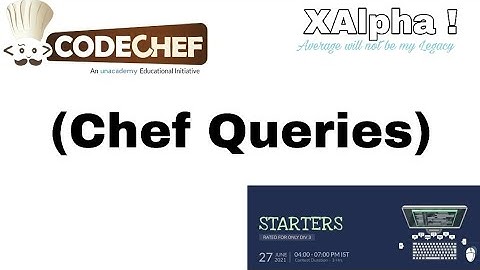 Chef Queries (Solution) || June STARTERS 2021 CodeChef