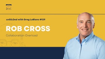 #129 Collaboration Overload feat. Rob Cross
