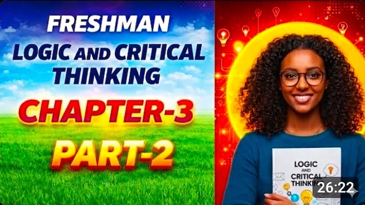 FRESHMAN LOGIC AND CRITICAL THINKING CHAPTER 3 PART 2 BY AFAN OROMO ...