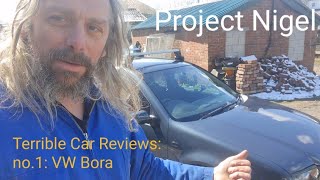 Terrible Car Reviews: no.1: VW Bora
