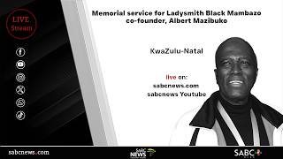 Memorial service for Ladysmith Black Mambazo co-founder, Albert Mazibuko
