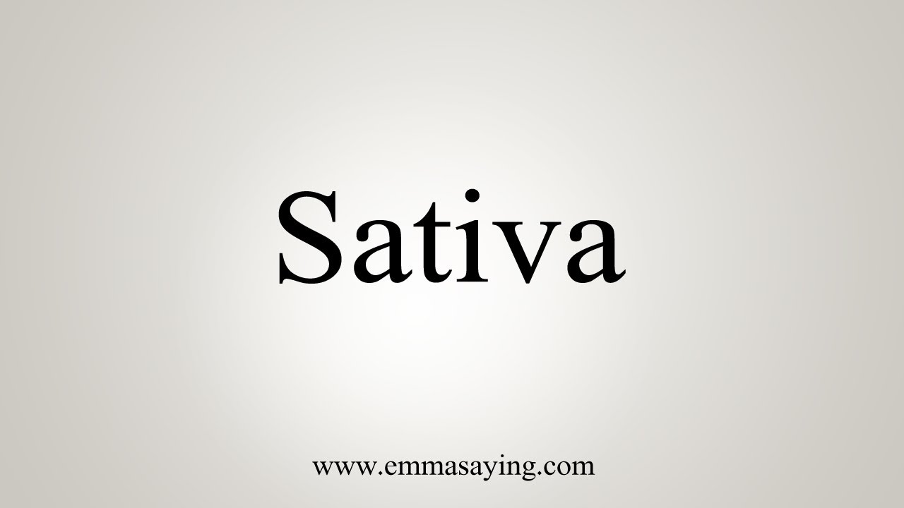 How To Say Sativa