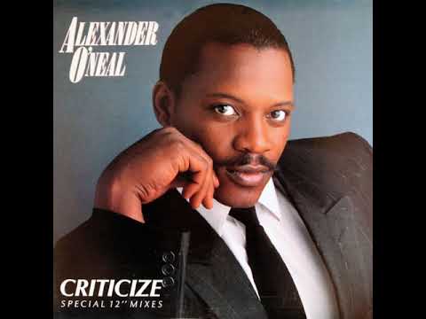 Alexander O'Neal ‎- Criticize (12” Extended Remix With Intro