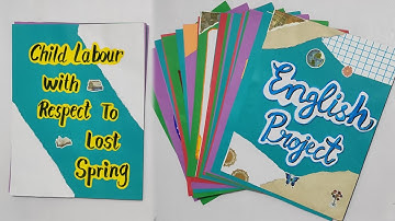 English Project file | Lost Spring | Plight of Street childrens | Class 12 CBSE English subject