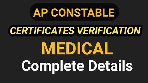 AP CONSTABLE CERTIFICATE VERIFICATION & MEDICAL COMPLETE PROCESS #apconstable