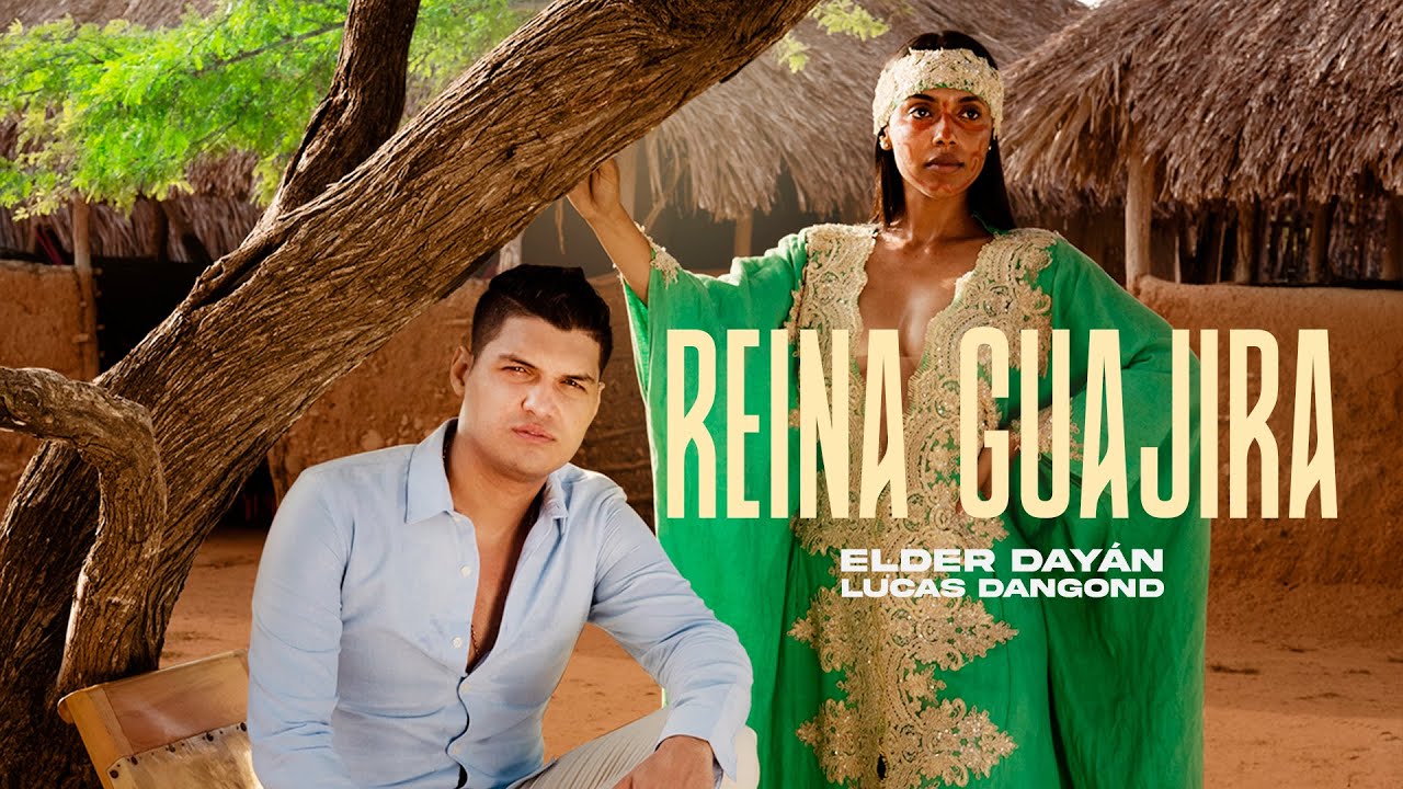 REINA GUAJIRA - Elder Dayán Díaz y Lucas Dangond (Official Video)