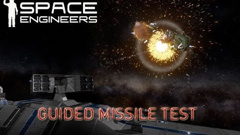 Space Engineers - Guided Missile Test (No Commentary)
