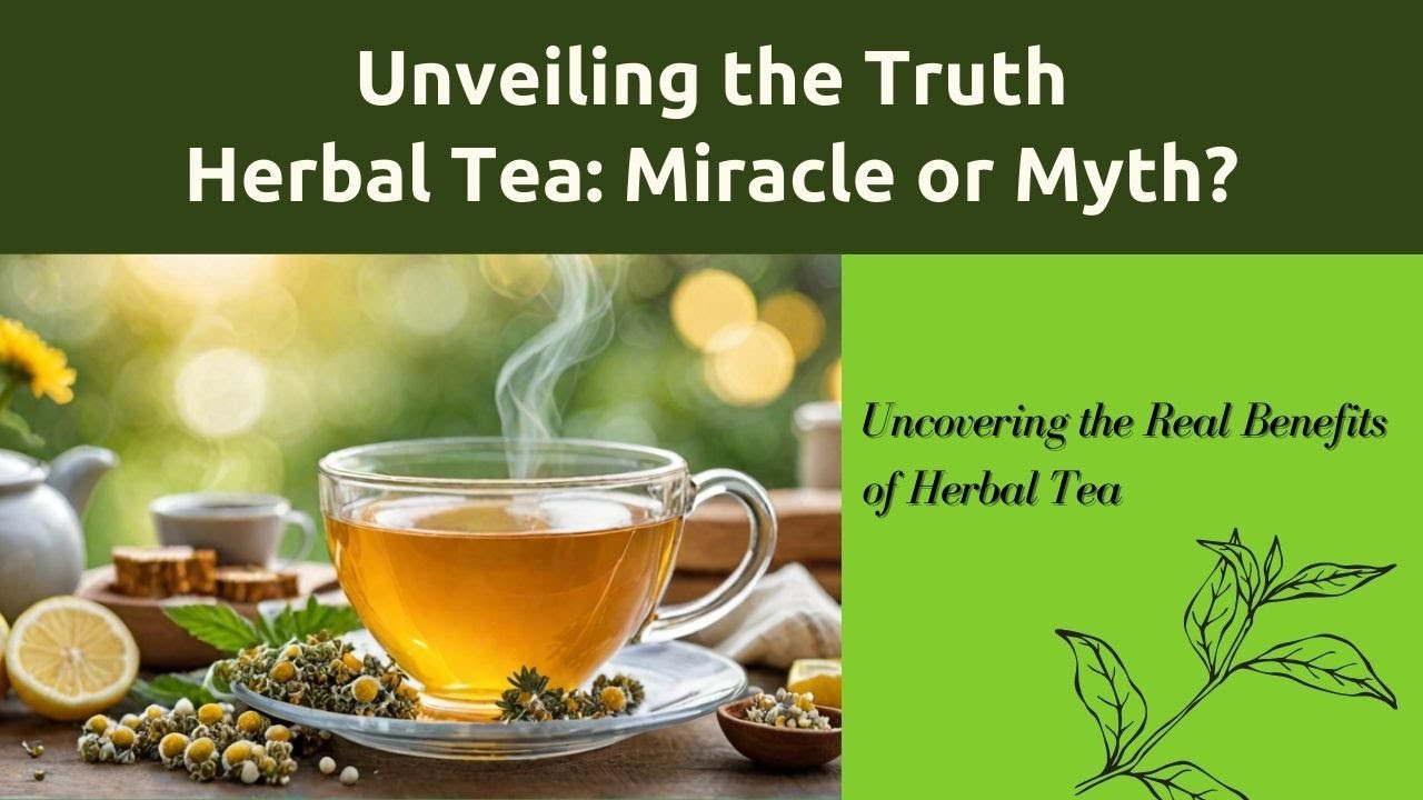 Herbal Tea Miracle or Myth - YouTube