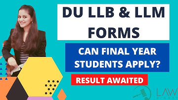 DU LLB & LLM 2020 | Can final year students apply | Eligibility for DU LLB