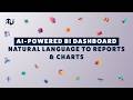 AI-Powered BI Dashboard: Natural Language to Reports & Charts