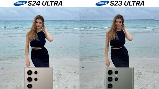 Samsung Galaxy S24 Ultra VS Galaxy S23 Ultra Camera Test Comparison