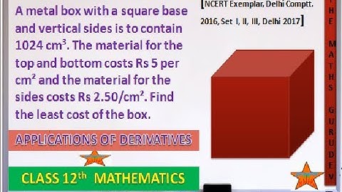 #themathsgurudev, A metal box with a square base and vertical sides is to contain 1024 cm³. The m...