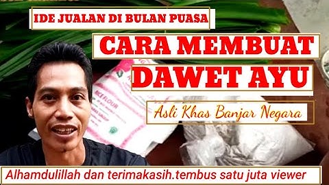 Cara Membuat Dawet Ayu Asli Khas Banjar Negara..