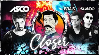 ASCO, Quando & Brais - Closer @NikCooper