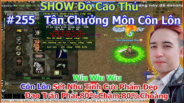 Võ Lâm 1 | Wíu Wìu Wiu Côn Lôn Sét Nhu Tình Đẹp | SHOW Đồ 255 | Tân Trưởng Môn CL | Duy Khải Gaming