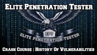 EPT Crash Course | History Of Vulnerabilities